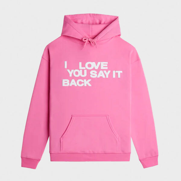 I love you say it back sweatshirt sale