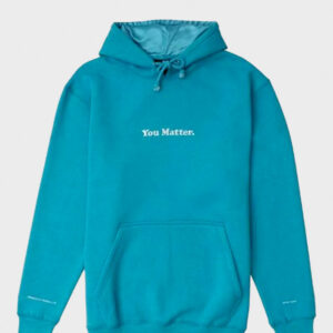 you matter blue hoodie